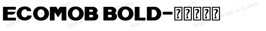 Ecomob Bold字体转换